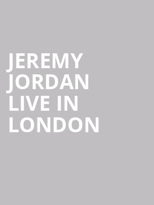 Jeremy Jordan Live In London at Cadogan Hall